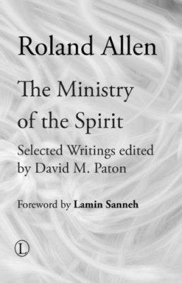 The Ministry of the Spirit: Selected Writings o... 0718891732 Book Cover