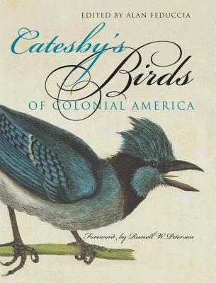 Catesby's Birds of Colonial America (Fred W. Mo... 0807816612 Book Cover
