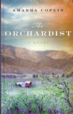 The Orchardist [Large Print] 141045360X Book Cover