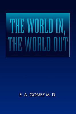 The World In, the World Out 1441594000 Book Cover
