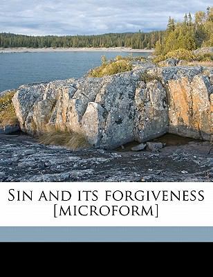 Sin and Its Forgiveness [Microform] 1177817624 Book Cover