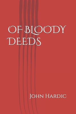 Of Bloody Deeds B09LGLN5GC Book Cover