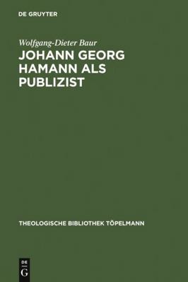 Johann Georg Hamann als Publizist [German] 3110122472 Book Cover
