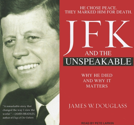 JFK and the Unspeakable: Why He Died and Why It... 1452632081 Book Cover