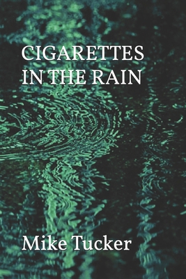 Cigarettes in the Rain B09BGKJ5GT Book Cover