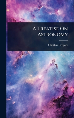A Treatise On Astronomy 1023728508 Book Cover
