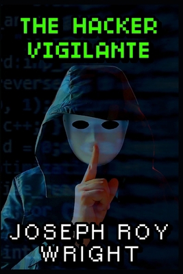 The Hacker Vigilante B0HG8964CC Book Cover