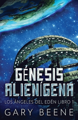 Génesis Alienígena [Spanish] 4824159482 Book Cover