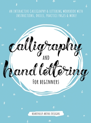 Calligraphy and Hand Lettering for Beginners: A... 1951355547 Book Cover