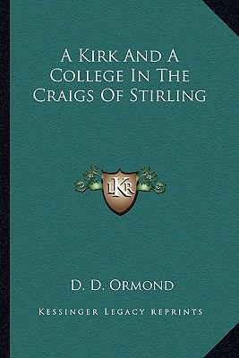 A Kirk And A College In The Craigs Of Stirling 1163593052 Book Cover