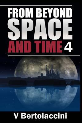 From Beyond Space and Time 4 1495345157 Book Cover