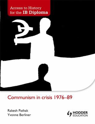 Communism in Crisis 1976-89 (Access to History ... 1444156381 Book Cover