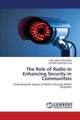 The Role of Radio in Enhancing Security in Comm... 3659955361 Book Cover