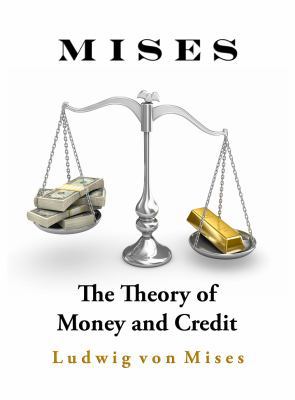 The Theory of Money and Credit 098406141X Book Cover