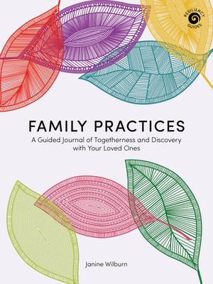 Family Practices: A Guided Journal of Togethern... 1513264435 Book Cover