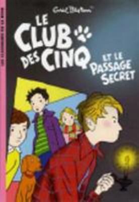 Le Club des Cinq 02 - Le Club des Cinq et le pa... [French] 2012011381 Book Cover