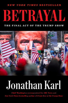 Betrayal: The Final Act of the Trump Show 059318632X Book Cover