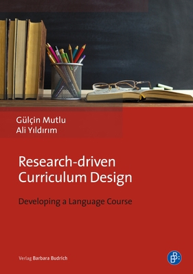 Research-Driven Curriculum Design: Developing a... 3847424262 Book Cover