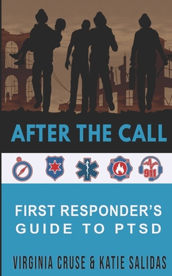 After The Call: A First Responder's Guide To PTSD 1734806788 Book Cover