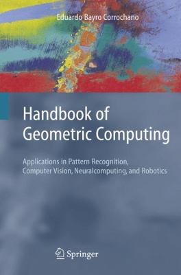 Handbook of Geometric Computing: Applications i... 3642058248 Book Cover