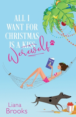 All I Want For Christmas Is A Werewolf 1925825485 Book Cover