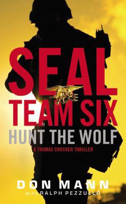 Seal Team Six: Hunt the Wolf: A Thomas Crocker ... 0316209562 Book Cover