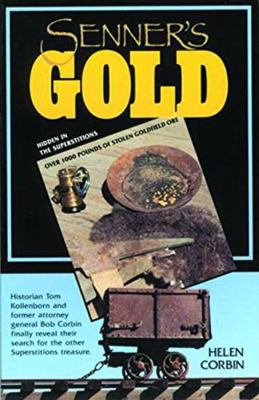 Senner's Gold: Over 1000 Lbs of Stolen Goldfiel... 1879029022 Book Cover