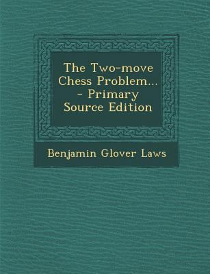 The Two-Move Chess Problem... 1293196703 Book Cover
