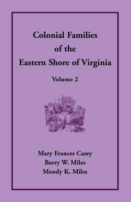 Colonial Families of the Eastern Shore of Virgi... 1680347349 Book Cover