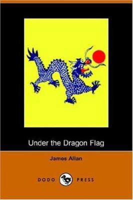 Under the Dragon Flag: My Experiences in the Ch... 1406507830 Book Cover