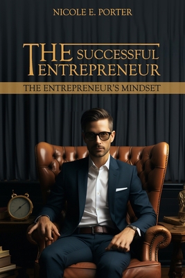 The Successful Entrepreneur: The Entrepreneur's... B0CZTR9RZ3 Book Cover