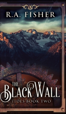 The Black Wall (Tides Book 2) 1715747992 Book Cover