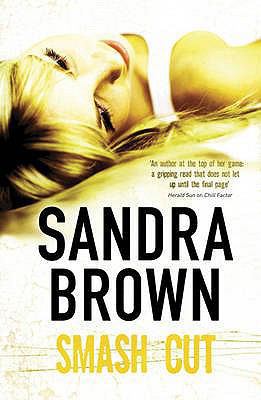 Smash Cut. Sandra Brown 0340961848 Book Cover