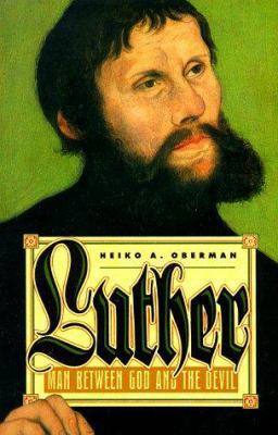 Luther: Man Between God and the Devil 0385422784 Book Cover
