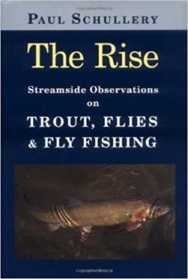 The Rise: Streamside Observations on Trout, Fli... 0811701824 Book Cover