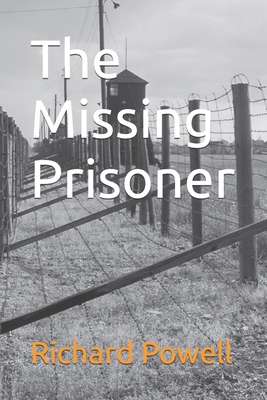 The Missing Prisoner B09GXHNGDX Book Cover