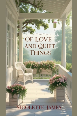 Of Love and Quiet Things B0FTY9LZHC Book Cover