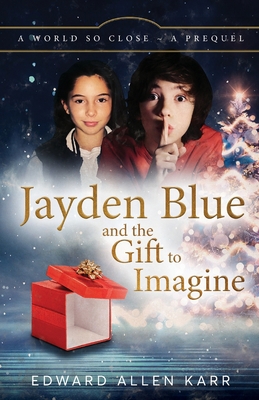 Jayden Blue and The Gift to Imagine 1950886573 Book Cover