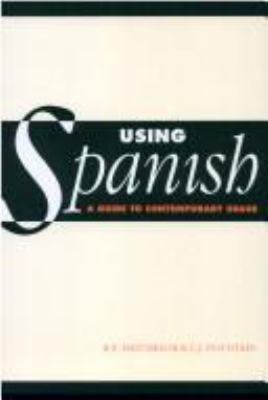 Using Spanish: A Guide to Contemporary Usage 0521421233 Book Cover