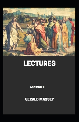 Gerald Massey's Lectures Annotated B08F6Y3T5M Book Cover