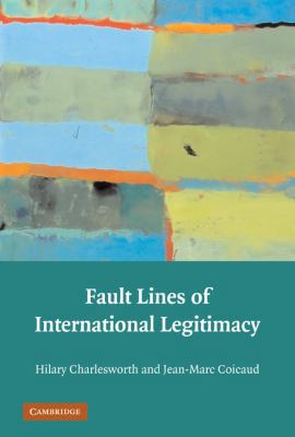 Fault Lines of International Legitimacy 0521764467 Book Cover
