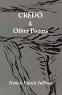 Credo: And Other Poems 1556128053 Book Cover