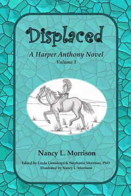 Displaced: A Harper Anthony Novel, Volume 1 1500744220 Book Cover