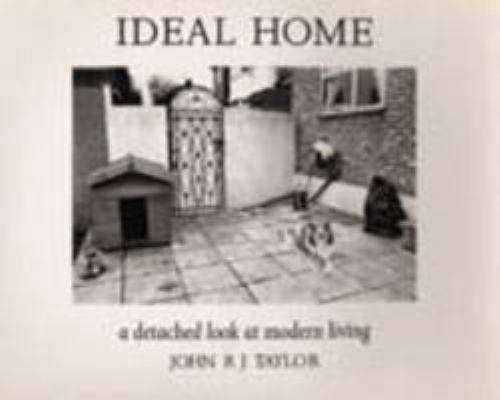 Ideal Home: A Detached Look at Modern Living 0948797401 Book Cover