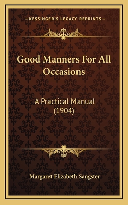 Good Manners For All Occasions: A Practical Man... 116479387X Book Cover