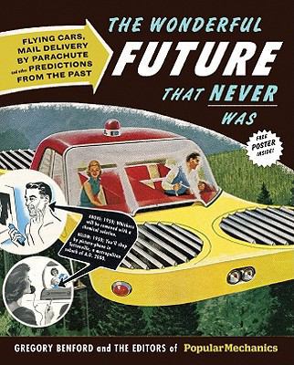 The Wonderful Future That Never Was: Flying Car... 1588168220 Book Cover