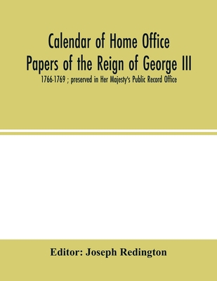 Calendar of Home Office papers of the reign of ... 9354002021 Book Cover