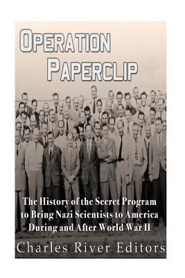 Operation Paperclip: The History of the Secret ... 1533676879 Book Cover