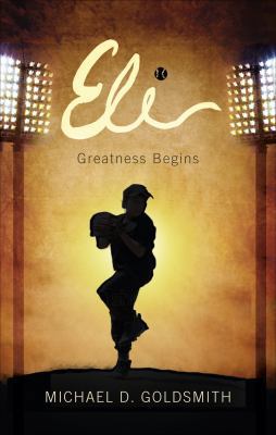 Eli: Greatness Begins 1620244012 Book Cover