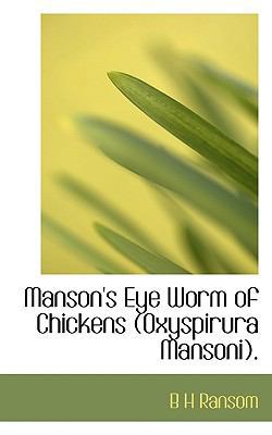 Manson's Eye Worm of Chickens (Oxyspirura Manso... 1117328317 Book Cover